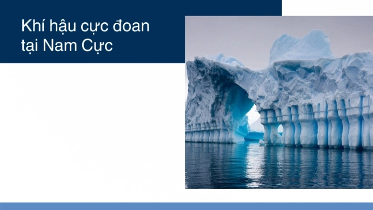 Khí hậu Nam Cực và bí ẩn về vùng đất lạnh nhất Trái Đất