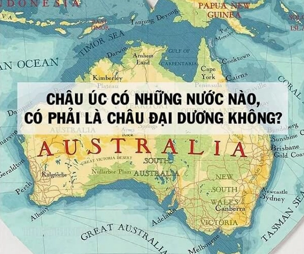 Châu Đại Dương có bao nhiêu quốc gia và những điều bạn cần biết