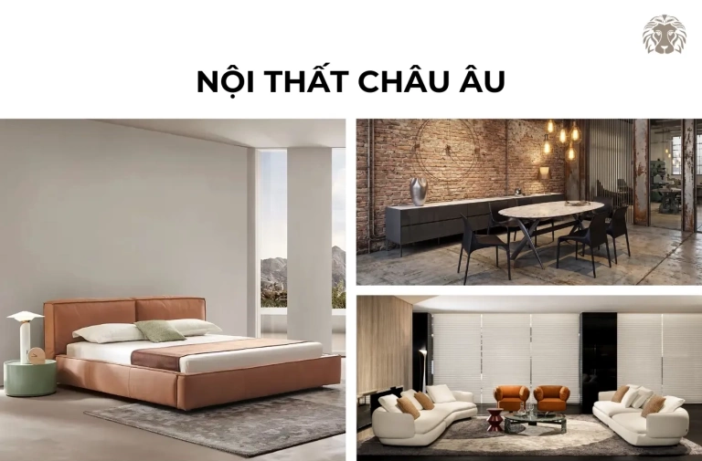 Nội thất Châu Âu: Nét đẹp tinh hoa và phong cách sống vượt thời gian